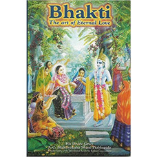 Bhakti: The Art Of Eternal Love