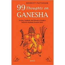 99 Thoughts on Ganesha
