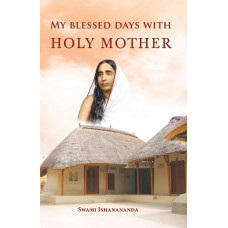 My Blessed Days With Holy Mother 	