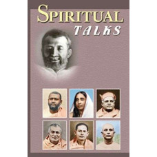 Spiritual Talks: Teachings of some Direct Disciples of Sri Ramakrishna