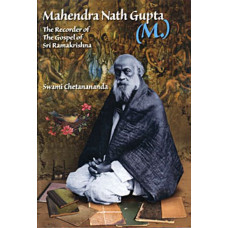 Mahendranath Gupta: The recorder of The Gospel of Sri Ramakrishna