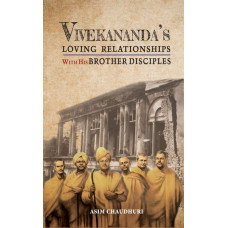Vivekananda’s Loving Relationships With His Brother Disciples